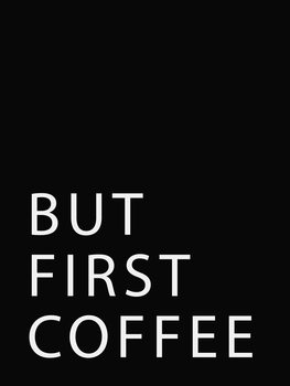 Poster butfirstcoffee3