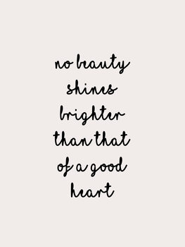 Poster No beauty shines brighter
