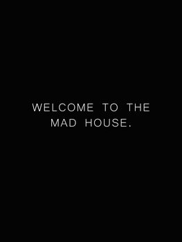Poster Welcome to the madhouse