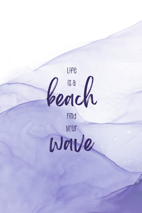Canvas Print Life is a beach. Find your wave. | floating colors