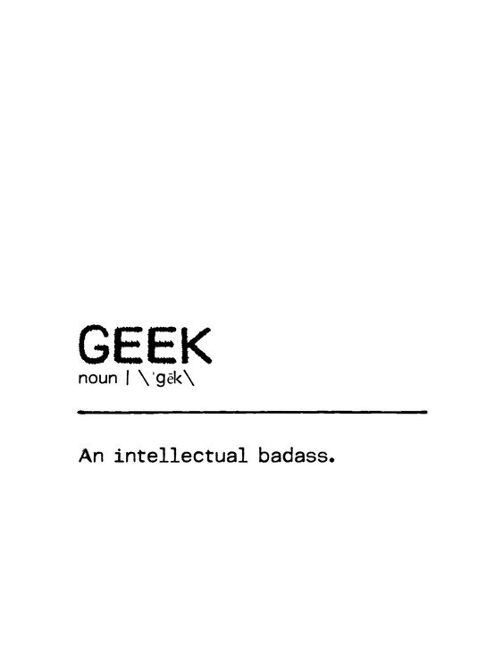 Plakát Quote Geek Badass