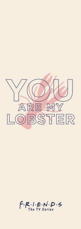 Poster Friends - You're my lobster