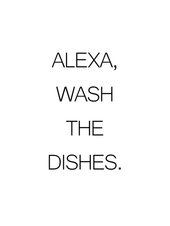 Αφίσα Alexa, wash the dishes