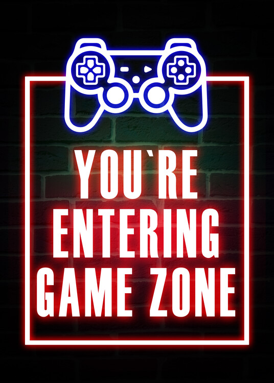 Poster You`re Entering Game Zone