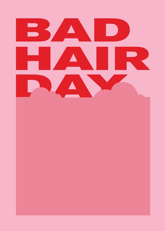 Poster Bad Hair Day Poster