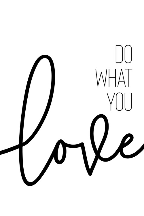 Plakát Do what you love