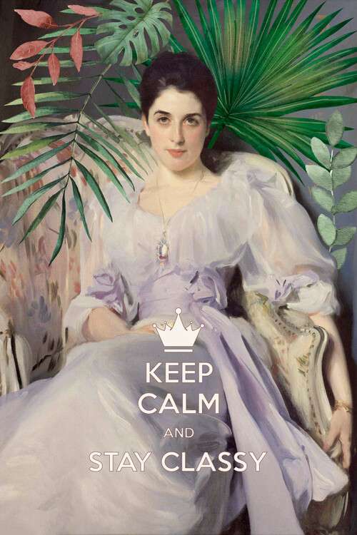 Poster Keep Calm and Stay Classy, Lady Agnew