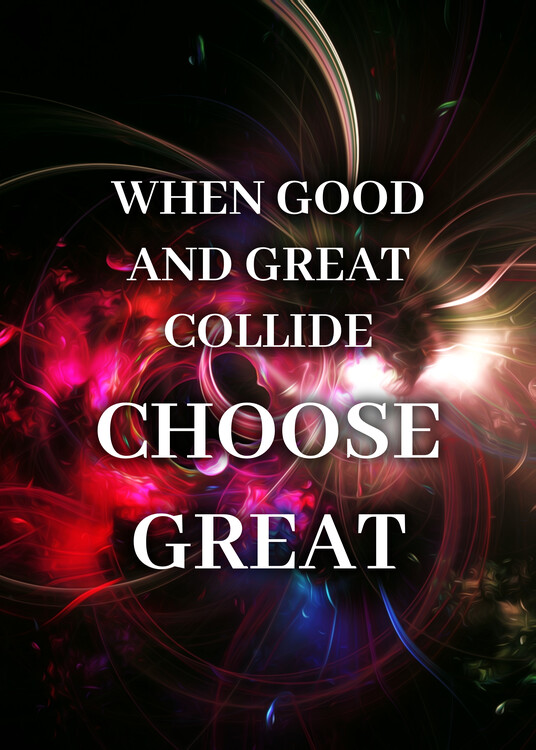 Plakát Choose Great