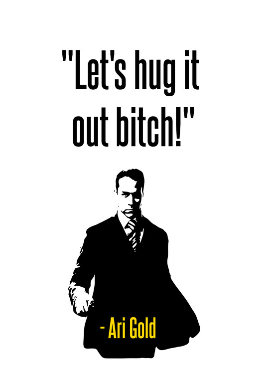 Poster Ari Gold Quote