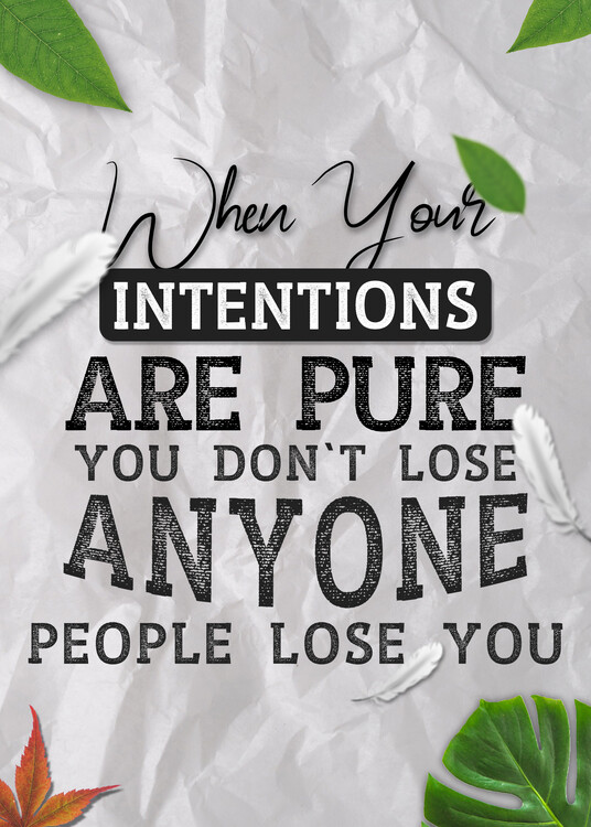 Plakát Intentions Are Pure Motivational Quote