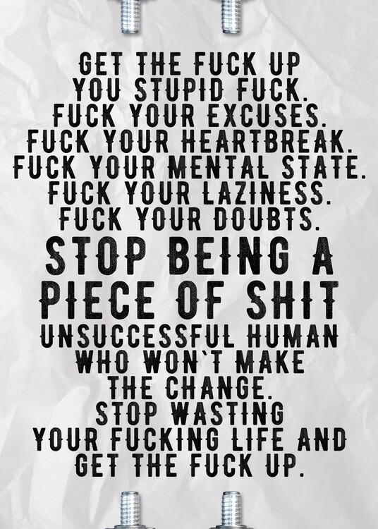 Plakát Stop Being A Piece Of Shit