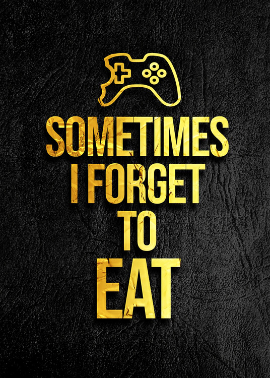 Poster Sometimes I Forget To Eat