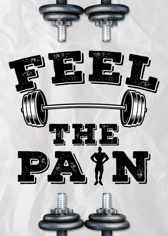 Plakát Feel The Pain-Gym Quote-Sport