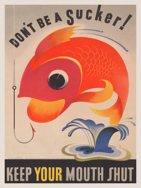 Poster Don't be a sucker, Keep your mouth shut (Vintage Graphic Ad Poster)