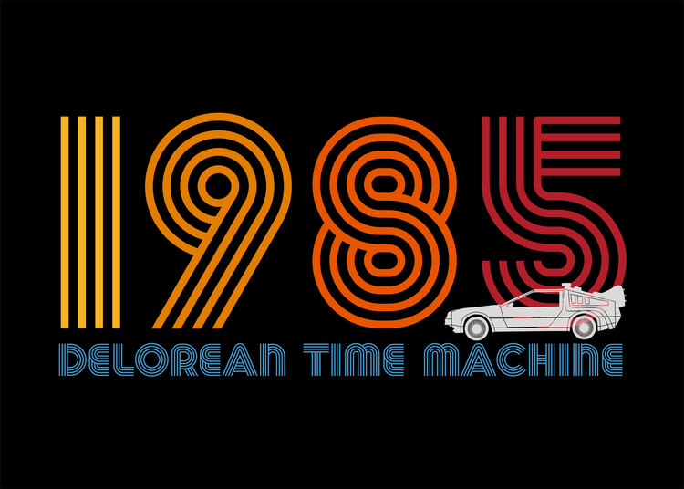 Poster DeLorean time machine 1985