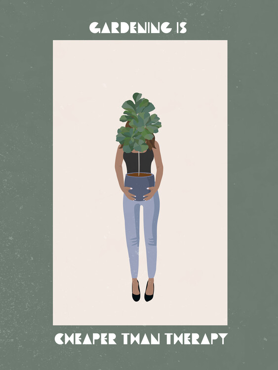 Plakát Gardening is cheaper than therapy