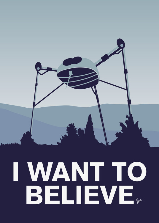 Poster I want to Believe-War of the Worlds