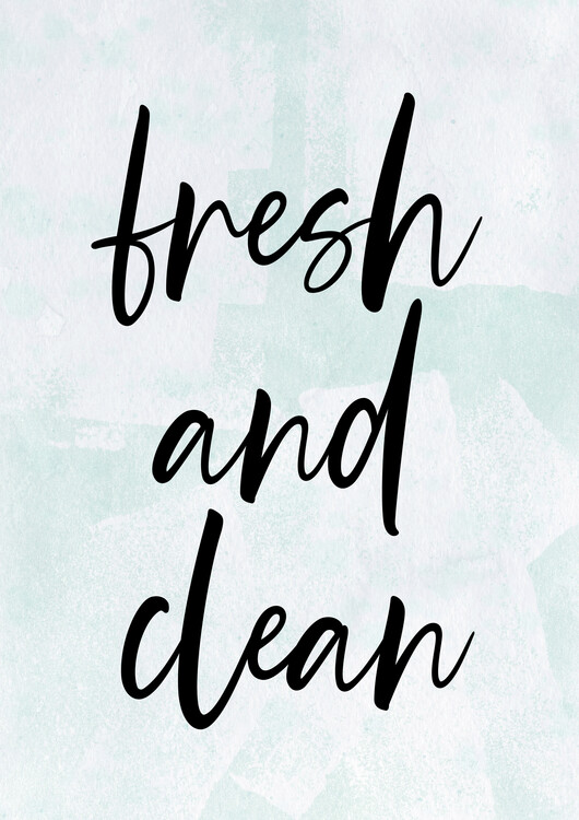 Poster Fresh and Clean