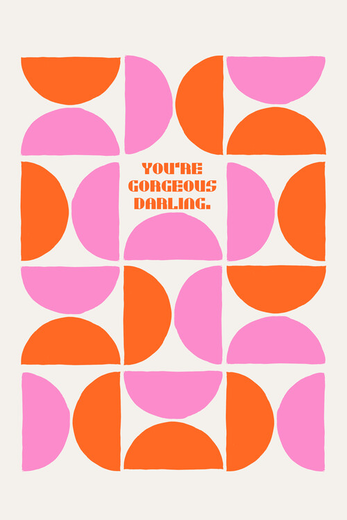 Poster Malou Studio - Popart - You are Gorgeous Darling