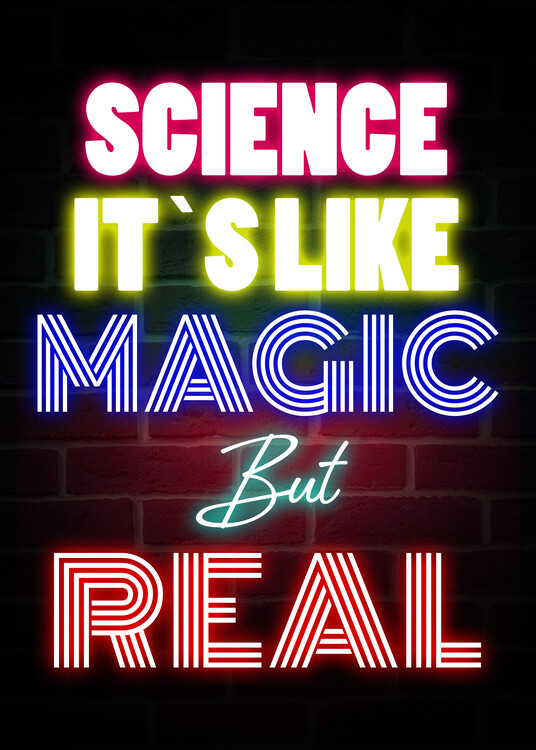 Poster Science Like Magic - Scientist Quote