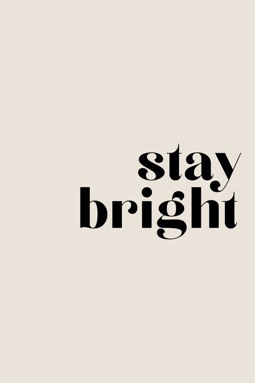 Poster Stay bright