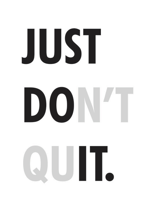 Плакат Just Don't Quit