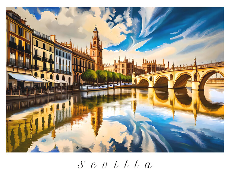 Plakat SEVILLA - City of Seville / Spain: Dreams find a Poetic Home