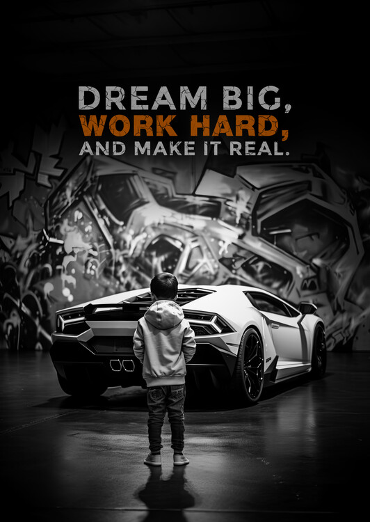 Poster Dream Big and Make it Real - Kid and Lamborghini