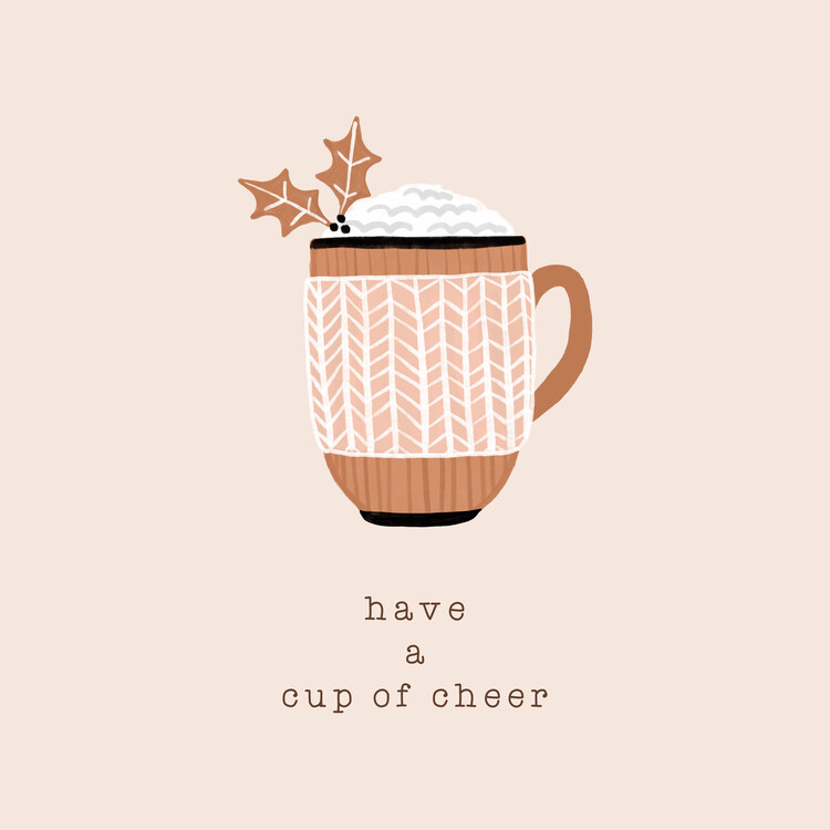 Poster Have A Cup of Cheer