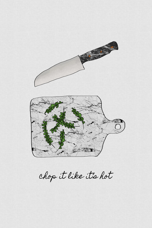 Poster Chop It Like It's Hot