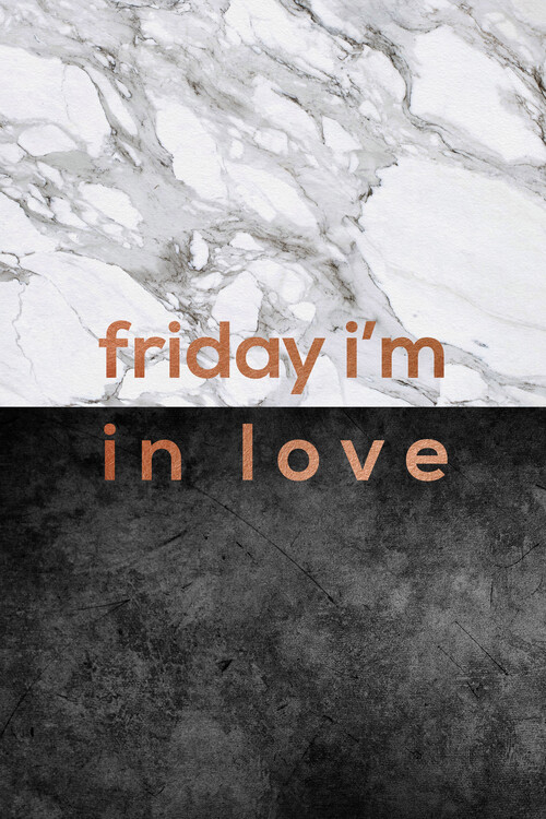 Αφίσα Friday I'm In Love Quote