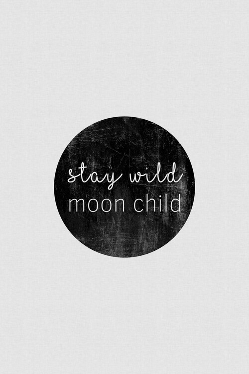 Poster Stay Wild Moon Child