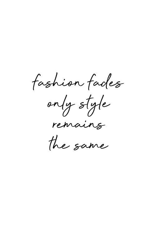 Poster Fashion Fades Quote