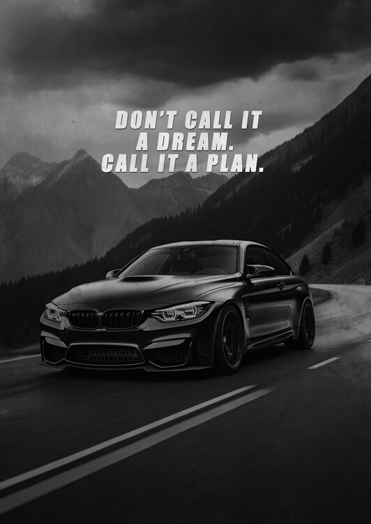 Poster Motivation - Don’t call it a dream call it a plan