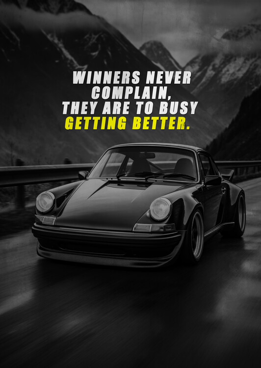 Poster Motivation - winners never  complain, they are to busy getti