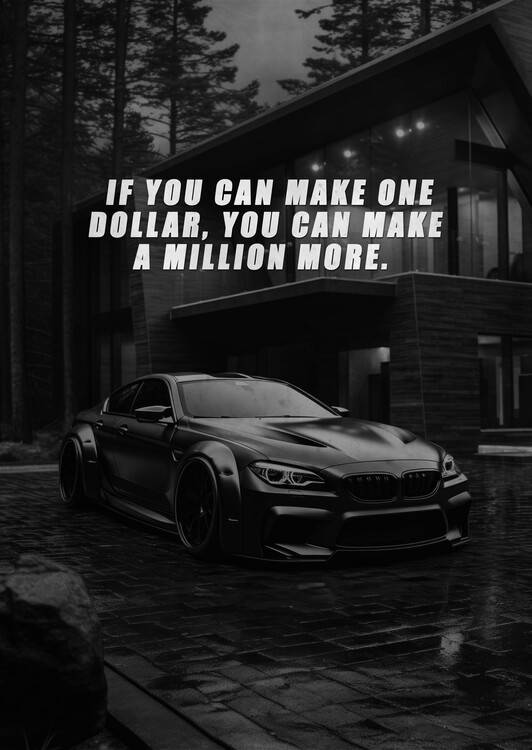 Poster Motivation - If You Can Make One Dollar, You Can Make More