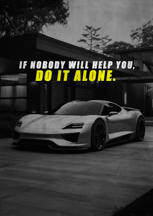Poster Motivation - if nobody will help you, do it alone