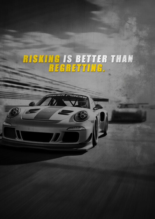 Poster Motivation - risking is better than regretting