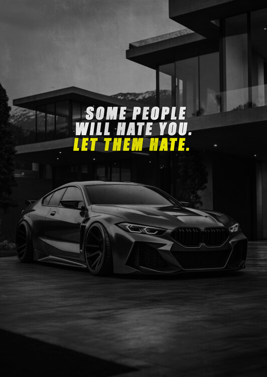 Poster Motivation - some people will hate you let them hate