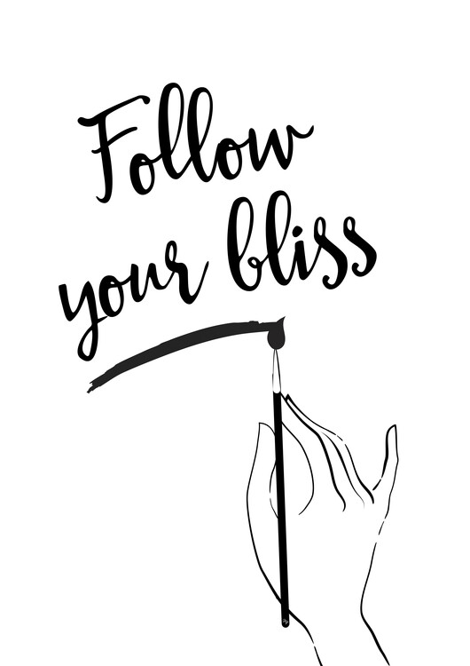 Poster Follow your bliss
