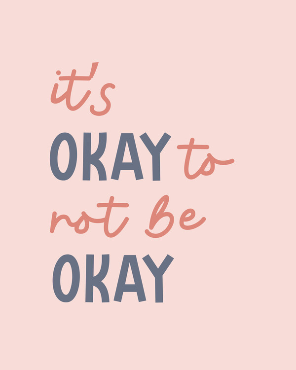 Levně Plakát, Obraz - Its Ok Not To Be Ok, Beth Cai, 30 × 40 cm