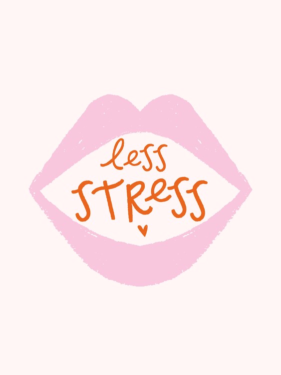 Plakát Less Stress