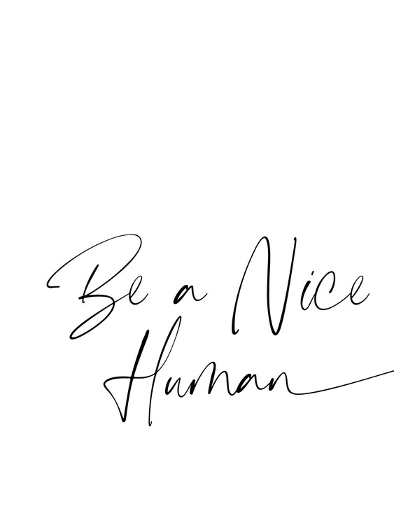 Tableau sur toile Be A Nice Human