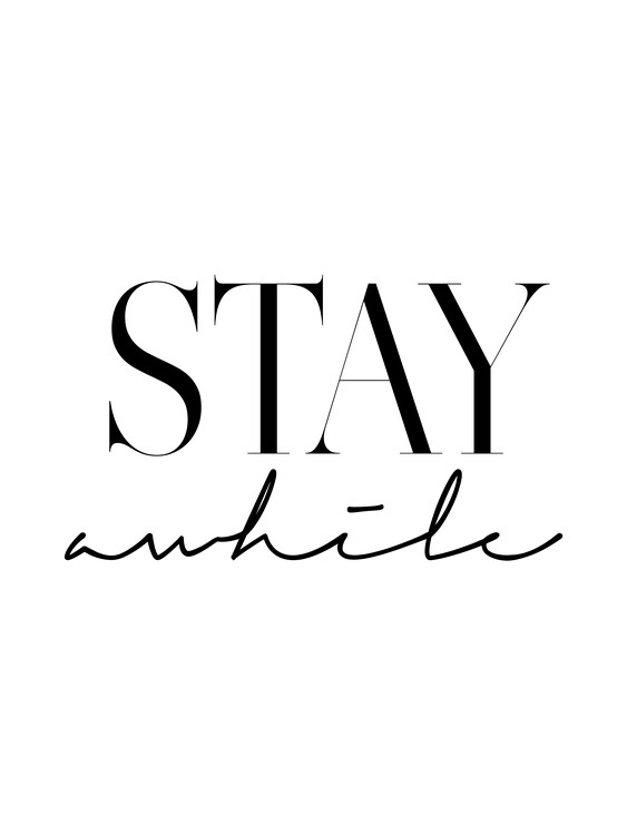 T-shirt Stay Awhile