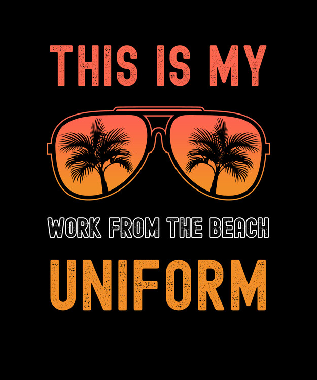 Poster Digital nomad life – This is my work from the beach uniform