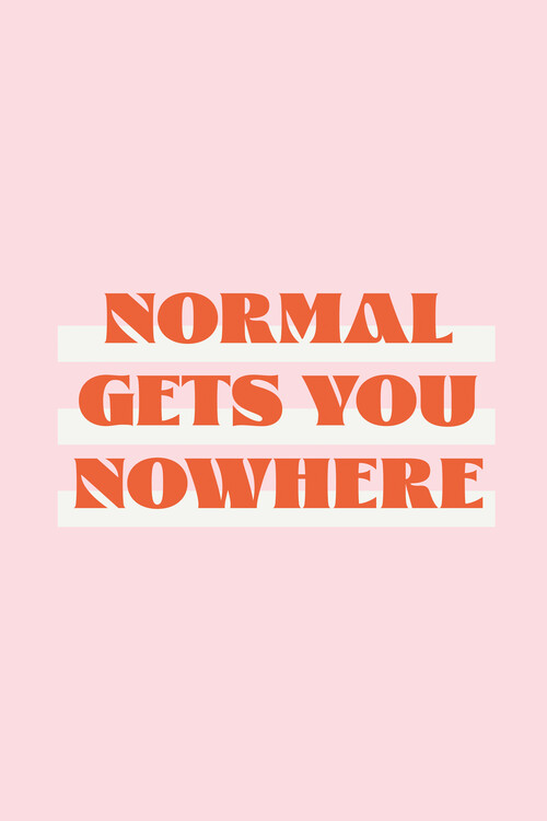 Poster Malou Studio - Normal get's you nowhere
