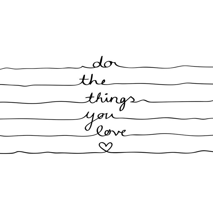 Poster Do the Things You Love