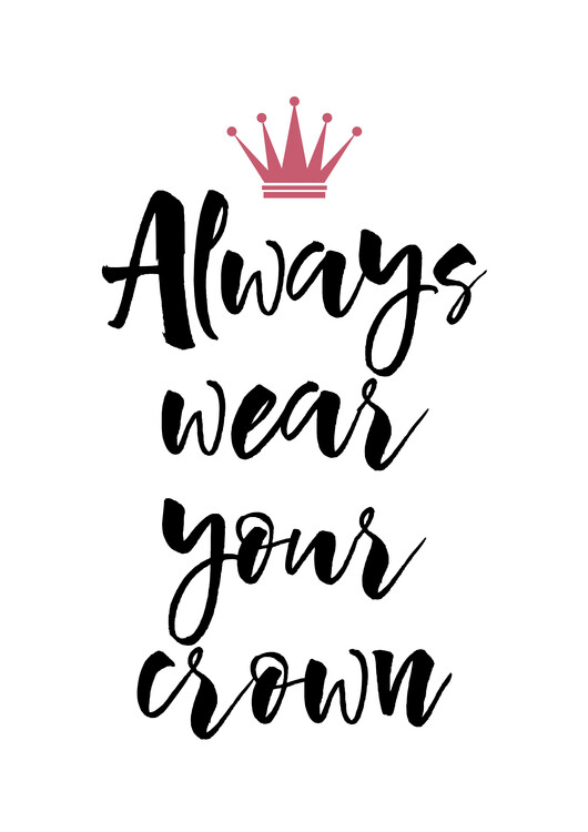Плакат Wear Your Crown Quote