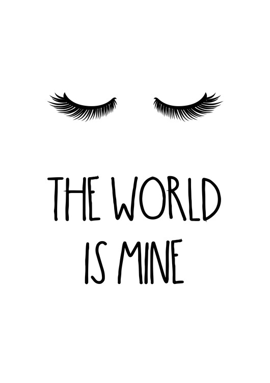 Плакат The World is Mine Quote