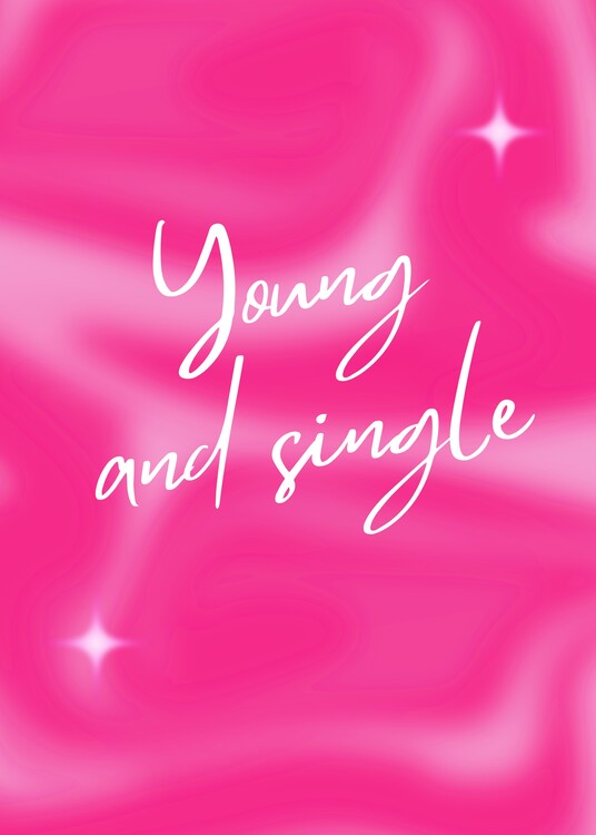 Плакат Young and single typography flashes magenta